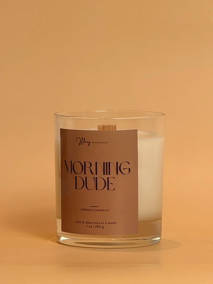 Morning Dude | vetro